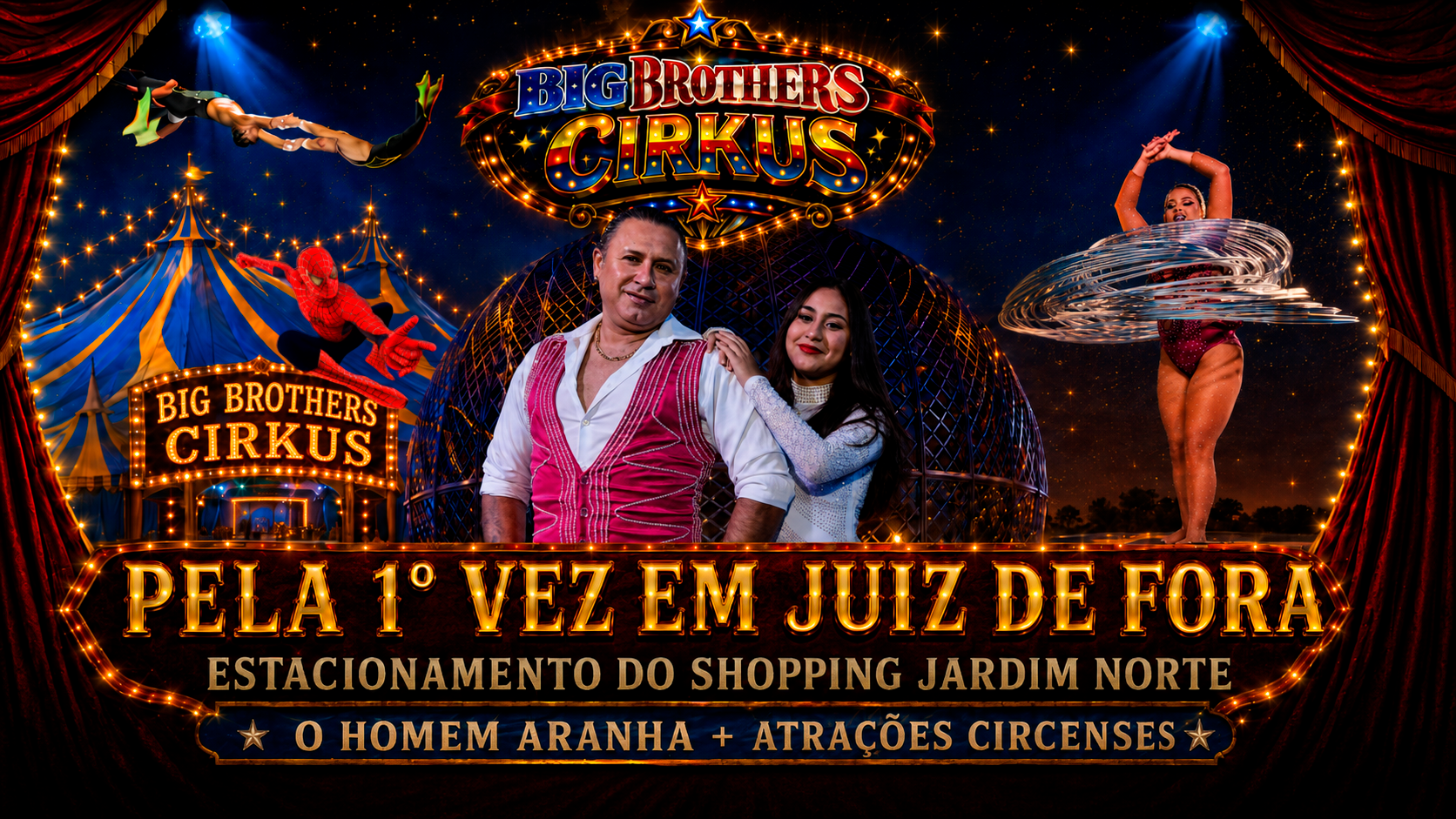 JUIZ DE FORA CIRCO BIG BROTHERS CIRKUS HOMEM ARANHA
