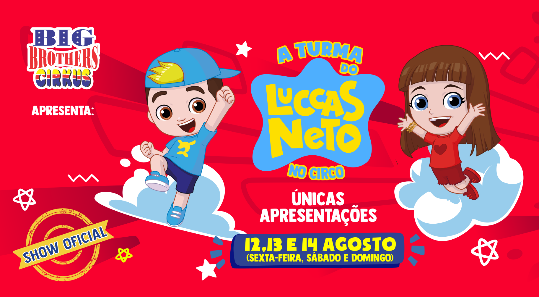 A Turma do Luccas Neto - Big Brothers Cirkus